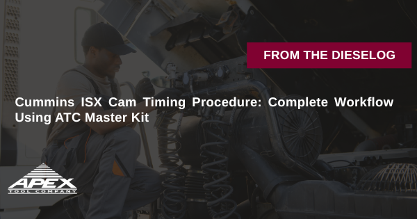Cummins ISX Cam Timing Procedure: Complete Workflow Using ATC Master Kit